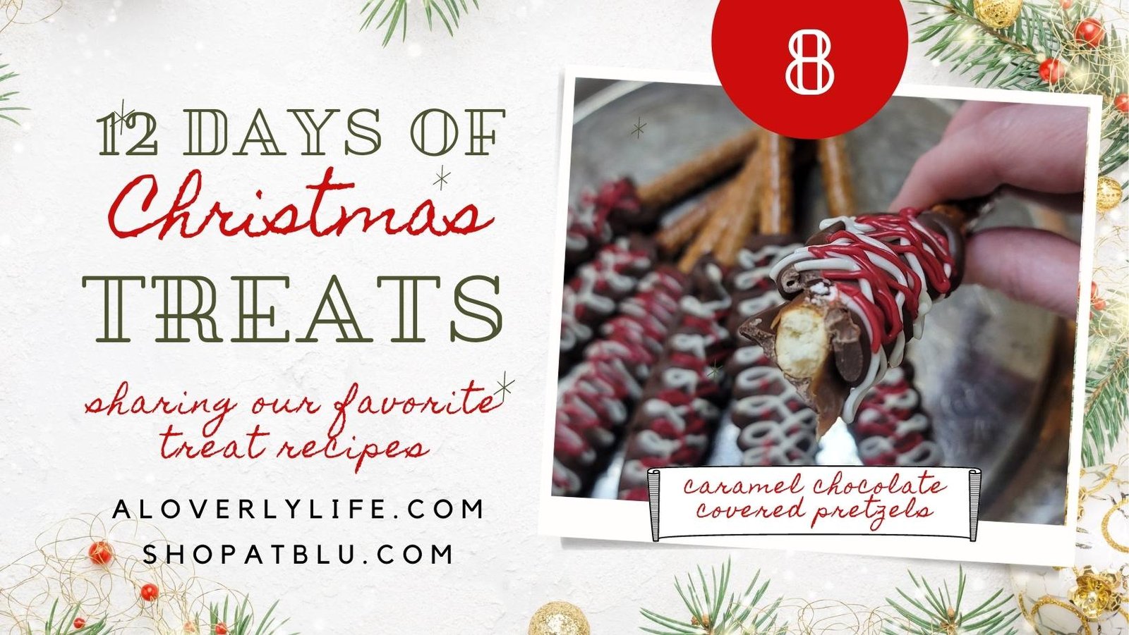 12 days of christmas treats caramel chocolate covered pretzels cookie exchange